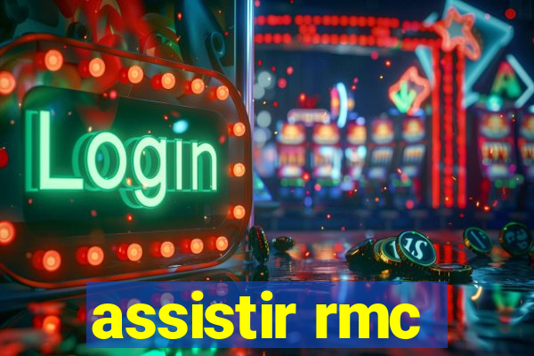 assistir rmc